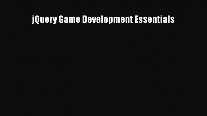 Read jQuery Game Development Essentials ebook textbooks