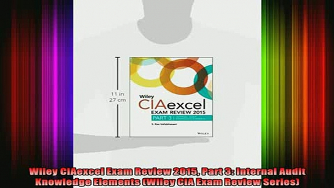 Free Full PDF Downlaod  Wiley CIAexcel Exam Review 2015 Part 3 Internal Audit Knowledge Elements Wiley CIA Exam Full Ebook Online Free