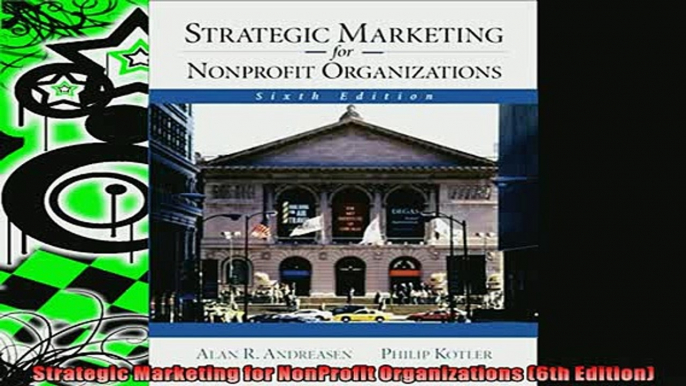 EBOOK ONLINE  Strategic Marketing for NonProfit Organizations 6th Edition  FREE BOOOK ONLINE