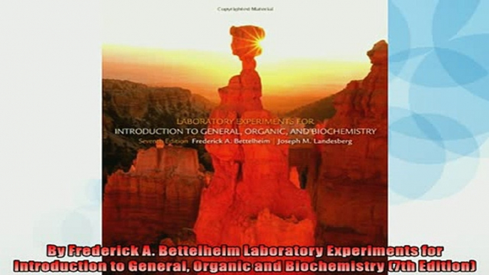 Free PDF Downlaod  By Frederick A Bettelheim Laboratory Experiments for Introduction to General Organic and  FREE BOOOK ONLINE