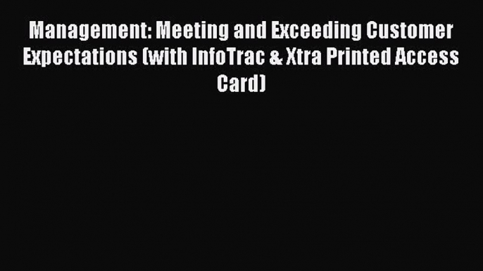 Read Management: Meeting and Exceeding Customer Expectations (with InfoTrac & Xtra Printed