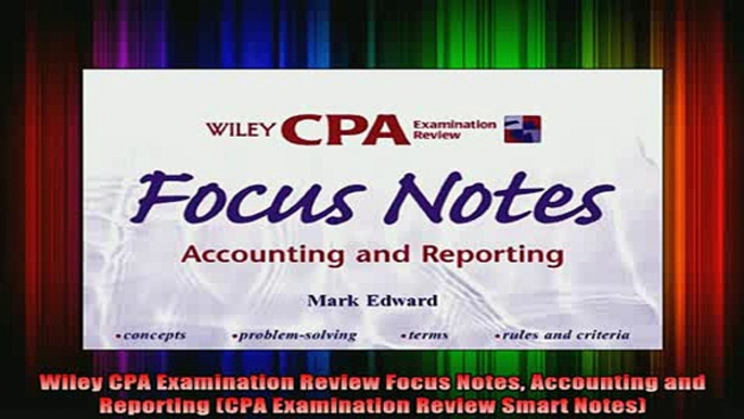 READ book  Wiley CPA Examination Review Focus Notes Accounting and Reporting CPA Examination Review Full Free