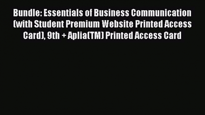 [Download] Bundle: Essentials of Business Communication (with Student Premium Website Printed