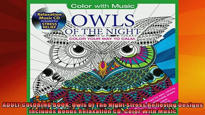 FREE PDF  ADULT COLORING BOOK Owls Of The Night Stress Relieving Designs Includes Bonus Relaxation READ ONLINE