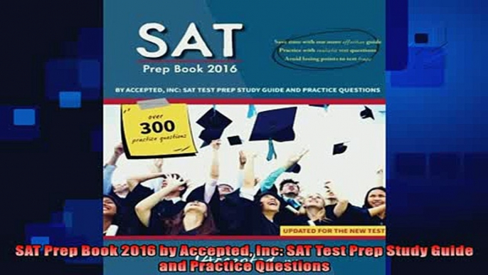 read here  SAT Prep Book 2016 by Accepted Inc SAT Test Prep Study Guide and Practice Questions