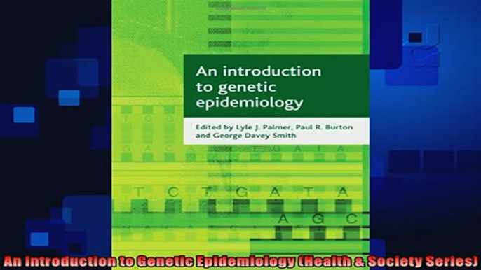 READ book  An Introduction to Genetic Epidemiology Health  Society Series  FREE BOOOK ONLINE