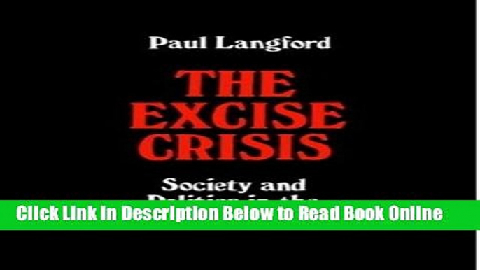 Read The Excise Crisis - Society and Politics in the Age of Walpole (Oxford Historical