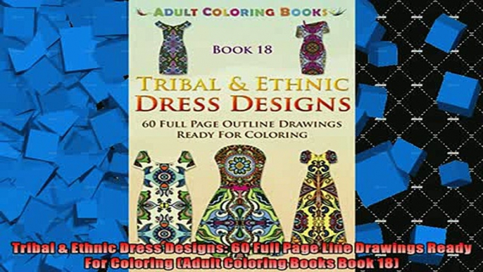 Free PDF Downlaod  Tribal  Ethnic Dress Designs 60 Full Page Line Drawings Ready For Coloring Adult  FREE BOOOK ONLINE