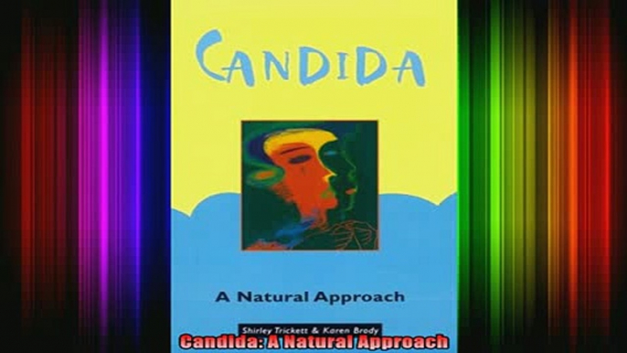 Free Full PDF Downlaod  Candida A Natural Approach Full EBook