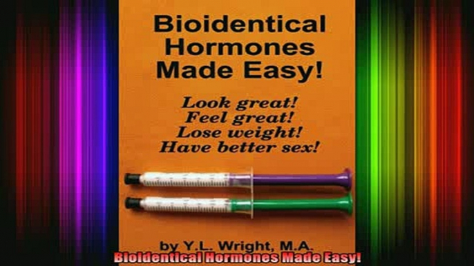 READ FREE FULL EBOOK DOWNLOAD  Bioidentical Hormones Made Easy Full Free