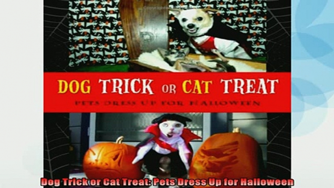 FREE PDF  Dog Trick or Cat Treat Pets Dress Up for Halloween  BOOK ONLINE