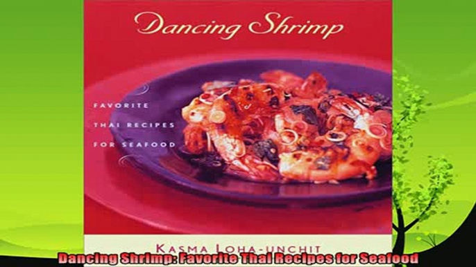 read here  Dancing Shrimp Favorite Thai Recipes for Seafood