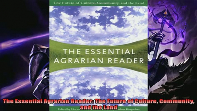 Popular book  The Essential Agrarian Reader The Future of Culture Community and the Land