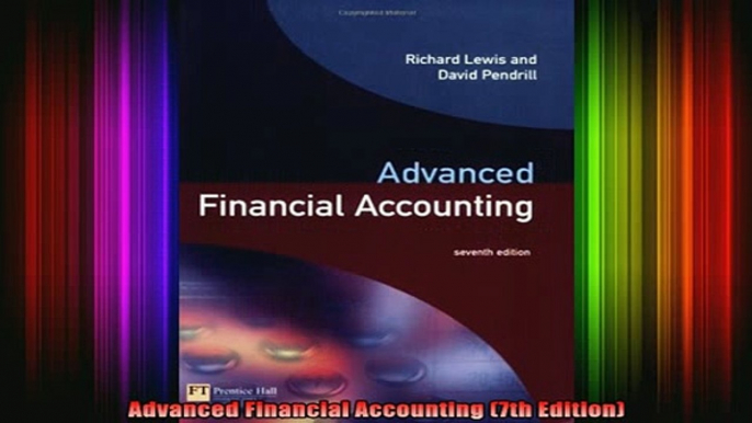 DOWNLOAD FREE Ebooks  Advanced Financial Accounting 7th Edition Full Ebook Online Free