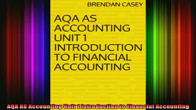 READ book  AQA AS Accounting Unit 1 Introduction to Financial Accounting Full EBook