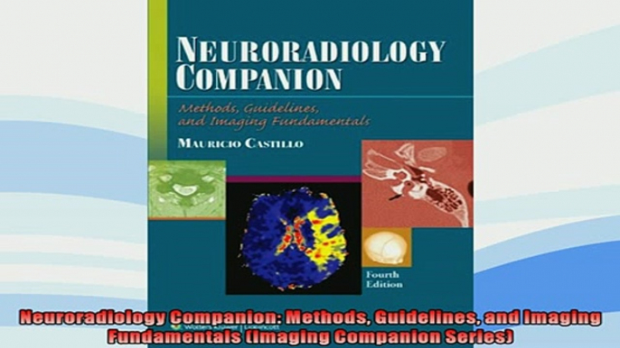 EBOOK ONLINE  Neuroradiology Companion Methods Guidelines and Imaging Fundamentals Imaging Companion  DOWNLOAD ONLINE