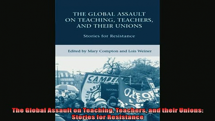 Read here The Global Assault on Teaching Teachers and their Unions Stories for Resistance