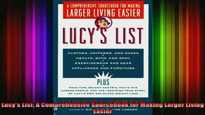 Free Full PDF Downlaod  Lucys List A Comprehensive Sourcebook for Making Larger Living Easier Full Ebook Online Free