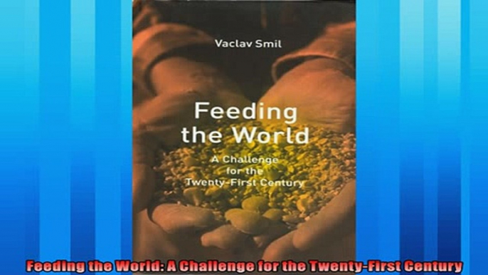 For you  Feeding the World A Challenge for the TwentyFirst Century