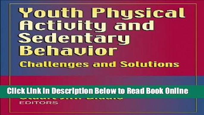 Download Youth Physical Activity and Sedentary Behavior: Challenges and Solutions  PDF Free