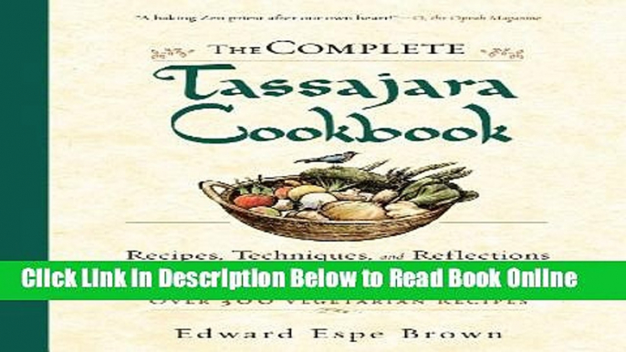 Read The Complete Tassajara Cookbook: Recipes, Techniques, and Reflections from the Famed Zen