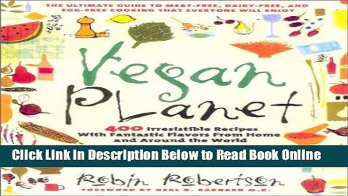 Download Vegan Planet: 400 Irresistible Recipes with Fantastic Flavors from Home and Around the