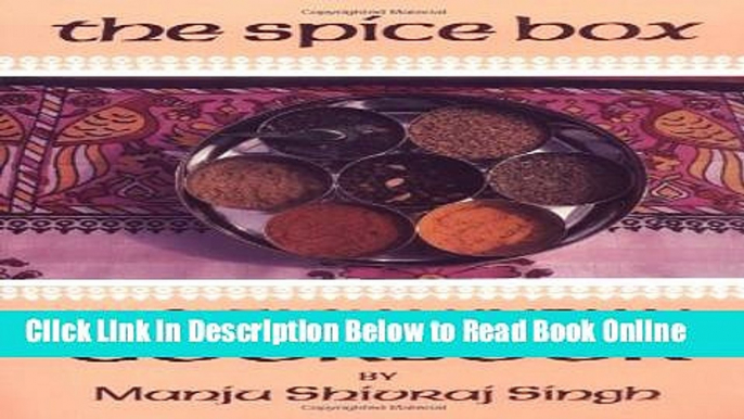 Read The Spice Box: A Vegetarian Indian Cookbook (Vegetarian Cooking)  PDF Online