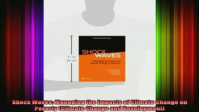 READ book  Shock Waves Managing the Impacts of Climate Change on Poverty Climate Change and Full EBook