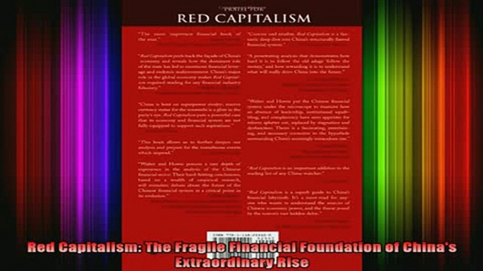 READ book  Red Capitalism The Fragile Financial Foundation of Chinas Extraordinary Rise Full EBook