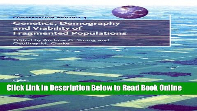 Read Genetics, Demography and Viability of Fragmented Populations (Conservation Biology)  Ebook