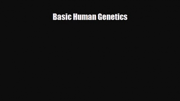 Read Basic Human Genetics PDF Online