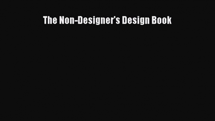 Download The Non-Designer's Design Book PDF Online