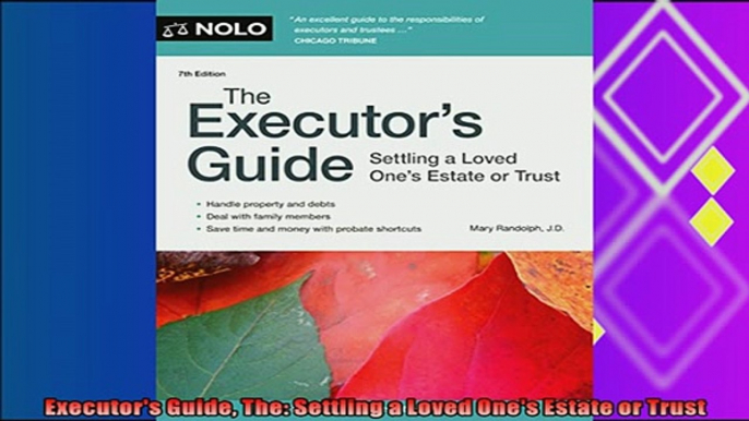 different   Executors Guide The Settling a Loved Ones Estate or Trust