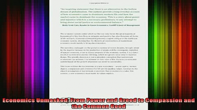 READ book  Economics Unmasked From Power and Greed to Compassion and the Common Good Full EBook