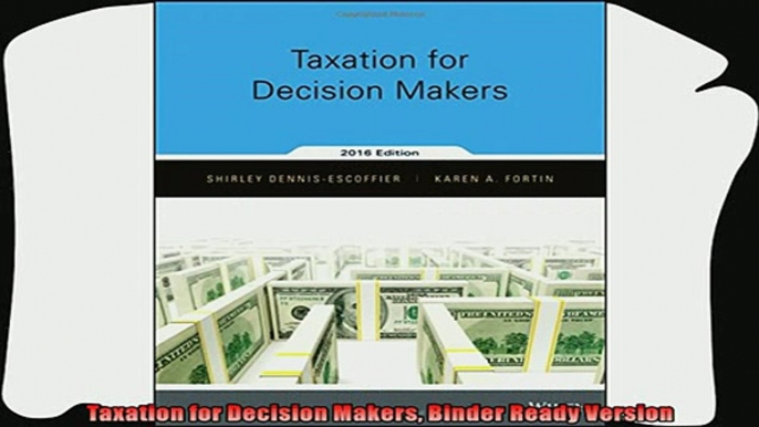 different   Taxation for Decision Makers Binder Ready Version