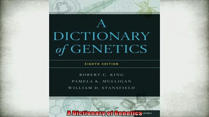 Free PDF Downlaod  A Dictionary of Genetics READ ONLINE