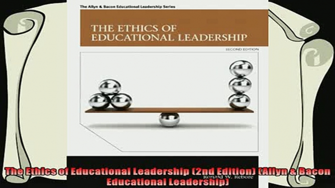 behold  The Ethics of Educational Leadership 2nd Edition Allyn  Bacon Educational Leadership