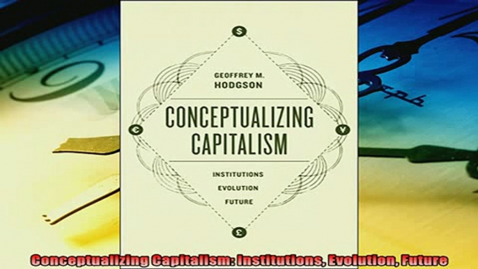 Enjoyed read  Conceptualizing Capitalism Institutions Evolution Future