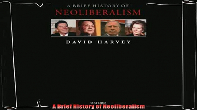 behold  A Brief History of Neoliberalism