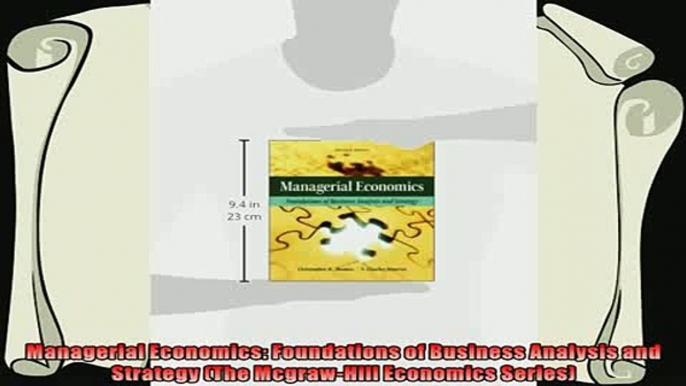 there is  Managerial Economics Foundations of Business Analysis and Strategy The McgrawHill