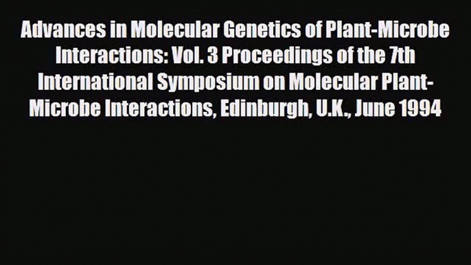 Download Advances in Molecular Genetics of Plant-Microbe Interactions: Vol. 3 Proceedings of