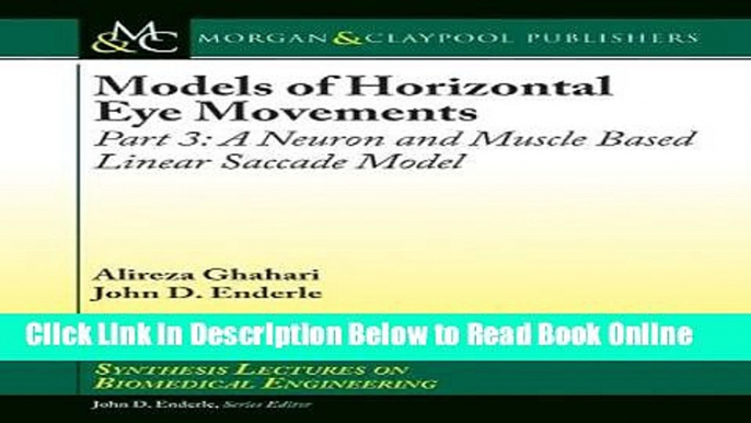 Read Models of Horizontal Eye Movements: Part 3, A Neuron and Muscle Based Linear Saccade Model