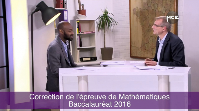 Corrigés du Bac 2016 : L'épreuve de Mathématiques