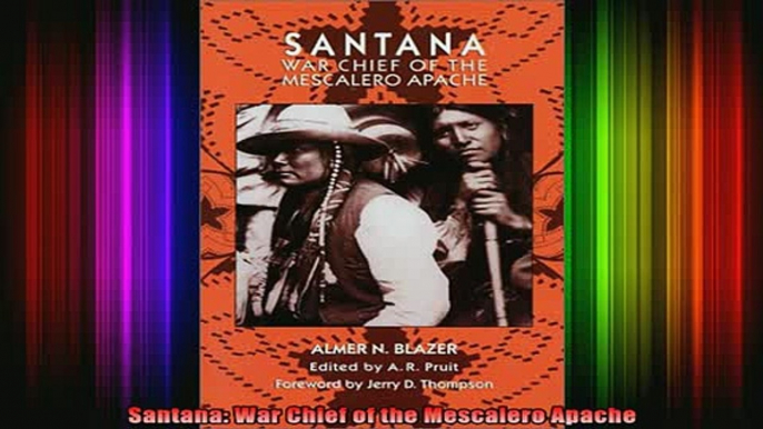 READ book  Santana War Chief of the Mescalero Apache Full EBook