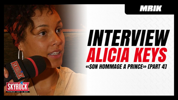 Interview Alicia Keys x Mrik : Son hommage à Prince #Part4 [Skyrock]