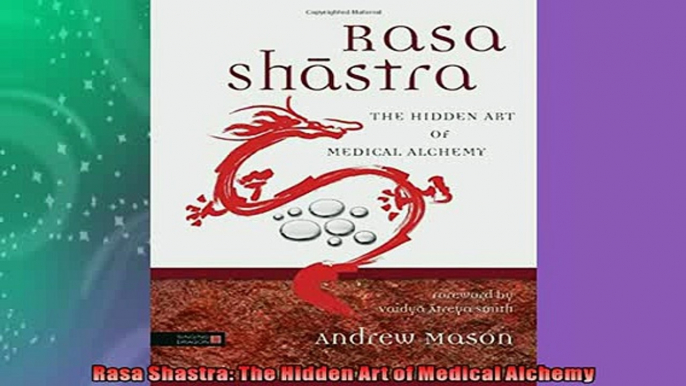 EBOOK ONLINE  Rasa Shastra The Hidden Art of Medical Alchemy READ ONLINE