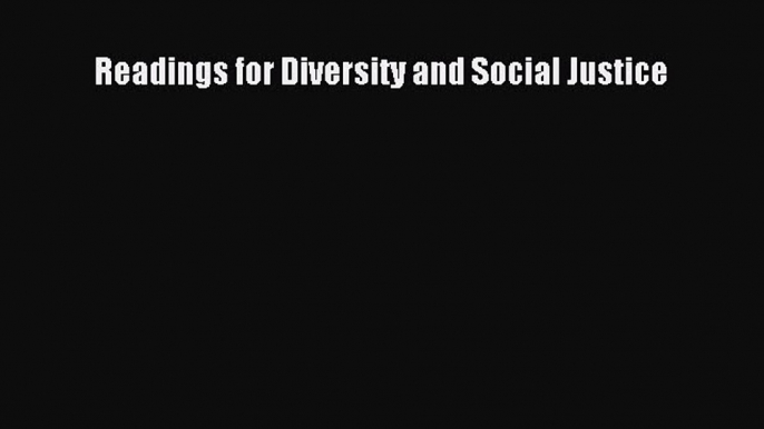 Read Readings for Diversity and Social Justice Ebook Free