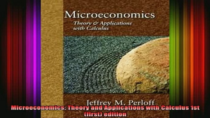 Free Full PDF Downlaod  Microeconomics Theory and Applications with Calculus 1st first edition Full Ebook Online Free