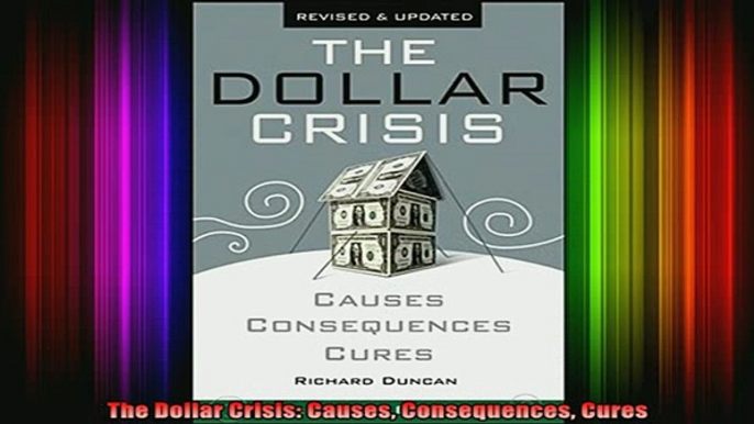 READ book  The Dollar Crisis Causes Consequences Cures Full Free