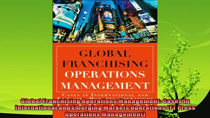 complete  Global Franchising Operations Management Cases in International and Emerging Markets